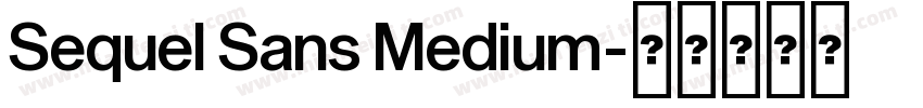 Sequel Sans Medium字体转换